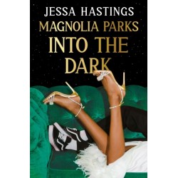 Magnolia Parks: Into the Dark: Book 5 – The BRAND NEW book in the Magnolia Parks Universe series