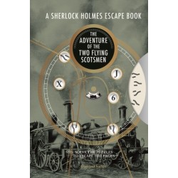 A Sherlock Holmes Escape Book, A: The Adventure of the Two Flying Scotsmen: Solve the Puzzles to Escape the Pages