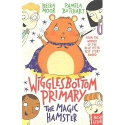Wigglesbottom Primary: The Magic Hamster