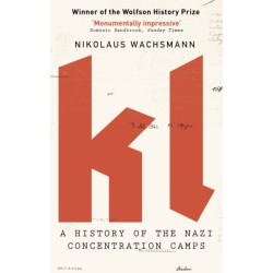 KL: A History of the Nazi Concentration Camps