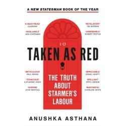Taken As Red: The Truth About Starmer’s Labour