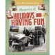 Memories of Holidays and Having Fun: Holidays and Having Fun