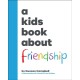A Kids Book About Friendship