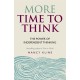 More Time to Think: The power of independent thinking