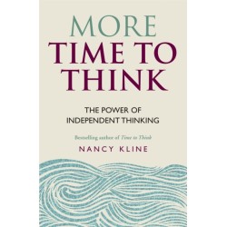 More Time to Think: The power of independent thinking