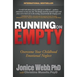 Running on Empty: Overcome Your Childhood Emotional Neglect
