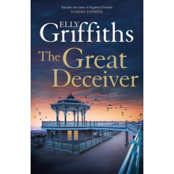 The Great Deceiver: the gripping new novel from the bestselling author of The Dr Ruth Galloway Mysteries