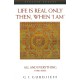 Life is Real Only Then, When 'I Am': All and Everything Third Series