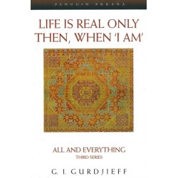 Life is Real Only Then, When 'I Am': All and Everything Third Series