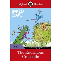Ladybird Readers Level 3 - Roald Dahl - The Enormous Crocodile (ELT Graded Reader)