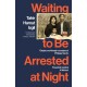 Waiting to Be Arrested at Night: A Uyghur Poet's Memoir of China's Genocide