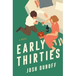 Early Thirties: A Novel