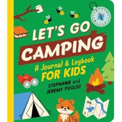 Let's Go Camping: A Journal and Logbook for Kids