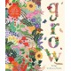 Grow: A first guide to plants and how to grow them