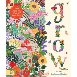 Grow: A first guide to plants and how to grow them