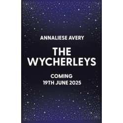 The Wycherleys: Jane Austen meets witches in this gorgeous swoon-worthy YA romance!