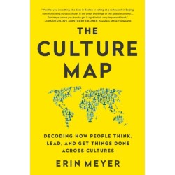 The Culture Map: Decoding How People Think, Lead, and Get Things Done Across Cultures