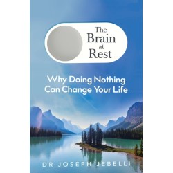 The Brain at Rest: Why doing nothing can change your life