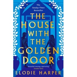The House With the Golden Door: the unmissable second novel from the Sunday Times bestselling author of BOUDICCA'S DAUGHTER