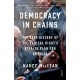Democracy in Chains: the deep history of the radical right's stealth plan for America