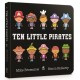 Ten Little Pirates Board Book