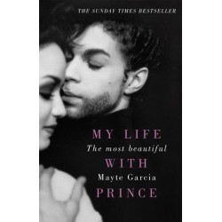 The Most Beautiful: My Life With Prince
