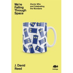 We're Falling Through Space: Doctor Who and Celebrating the Mundane
