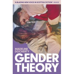 Gender Theory: 'A blazing new voice in Scottish fiction'