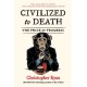 Civilized to Death: The Price of Progress