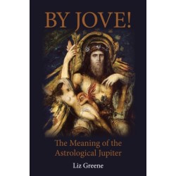 By Jove!: The Meaning of the Astrological Jupiter