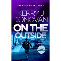 On the Outside: Book 9 in the Ryan Kaine series