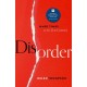 Disorder: Hard Times in the 21st Century