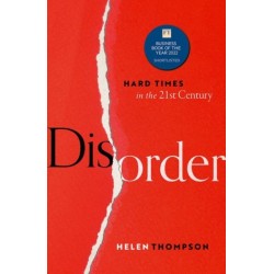 Disorder: Hard Times in the 21st Century