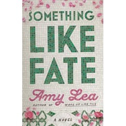 Something Like Fate: A Novel