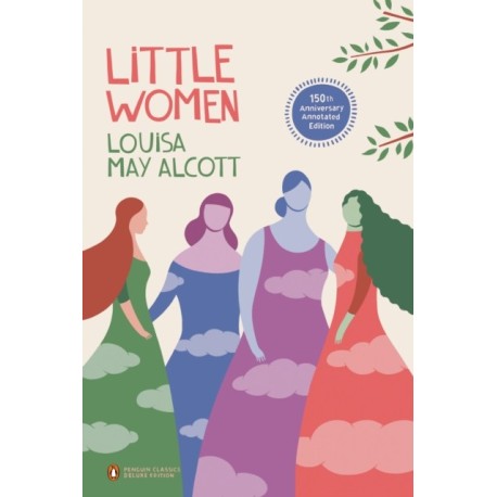 Little Women (Penguin Classics Deluxe Edition)