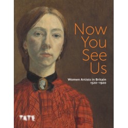 Now You See Us: Women Artists in Britain 1520–1920