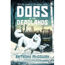 Dogs of the Deadlands: SHORTLISTED FOR THE WEEK JUNIOR BOOK AWARDS