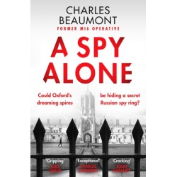 A Spy Alone: The gripping spy thriller perfect for fans of Slow Horses
