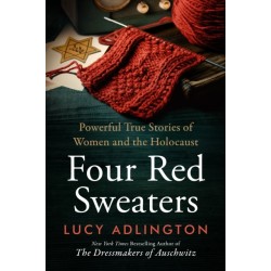 Four Red Sweaters: Powerful true stories of women and the Holocaust
