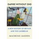 Empire Without End: A New History of Britain and the Caribbean