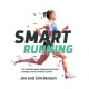 Smart Running: The ultimate guide to becoming a fitter, stronger, more confident runner