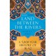 Land Between the Rivers: A 5000-Year History of Iraq