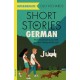 Short Stories in German for Intermediate Learners: Read for pleasure at your level, expand your vocabulary and learn German the fun way!
