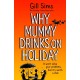 Why Mummy Drinks on Holiday