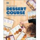Dessert Course: Lessons in the Whys and Hows of Baking