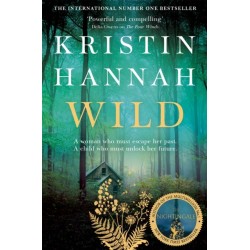 Wild: From the multimillion copy bestselling author of The Women, The Nightingale and The Four Winds