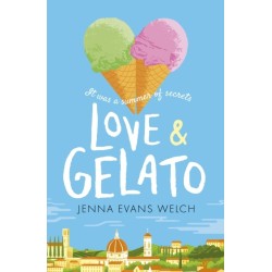Love & Gelato: The bestselling summer YA romance – a perfect holiday read and a major Netflix film