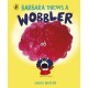 Barbara Throws a Wobbler