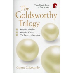The Goldsworthy Trilogy: Gospel & Kingdom, Wisdom & Revelation: Gospel & Kingdom, Wisdom & Revelation