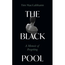 The Black Pool: A Memoir of Forgetting